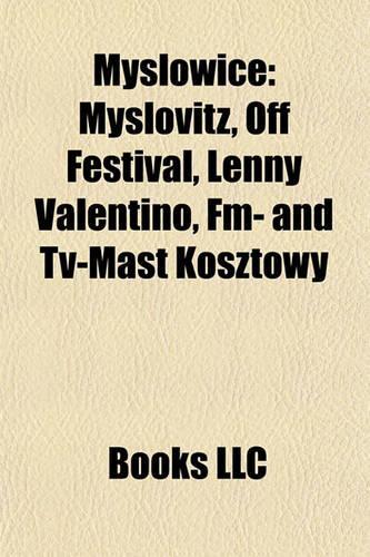 Mys Owice: Myslovitz, Off Festival, Lenny Valentino, FM- And TV-Mast Komyslovitz, Off Festival, Lenny Valentino, FM- And TV-Mast Kosztowy Sztowy