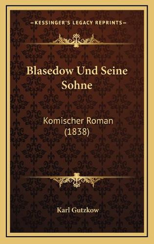 Blasedow Und Seine Sohne: Komischer Roman (1838)