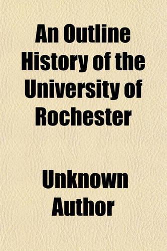 An Outline History of the University of Rochester