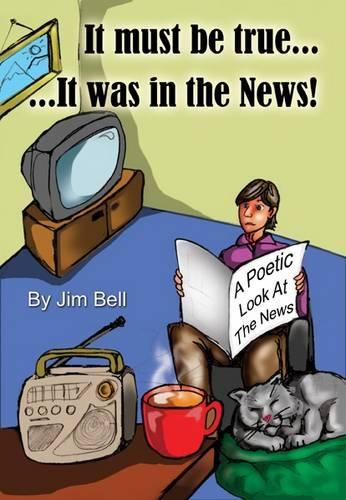 It Must Be True...It Was In The News