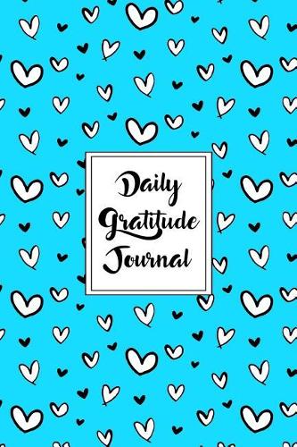 Gratitude Journal Scribbly Hearts Pattern 4: Daily Gratitude Journal, 100 Plus Dot Bullet Style Pages With Two Per Page, Start Each Day With A Grateful Heart.(63 Thankful Series Dot Bullet)