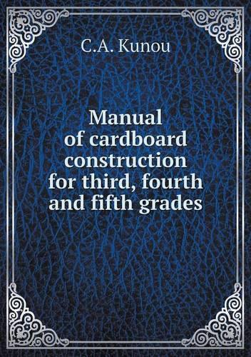 Manual of cardboard construction for third, fourth and fifth grades