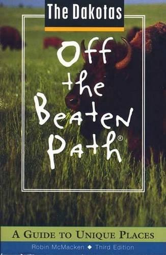 Dakotas Off the Beaten Path, 3rd Edition
