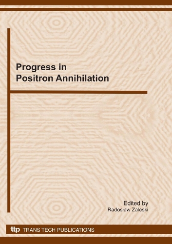 Progress in Positron Annihilation: (Volume 666 Materials Science Forum)