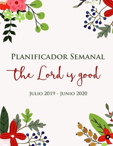 Planificador Semanal - Dios Es Bueno - Julio 2019 - Junio 2020
