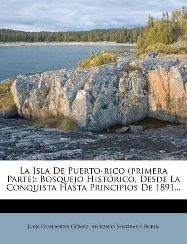 La Isla De Puerto-rico (primera Parte)