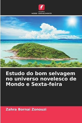 Estudo do bom selvagem no universo novelesco de Mondo e Sexta-feira