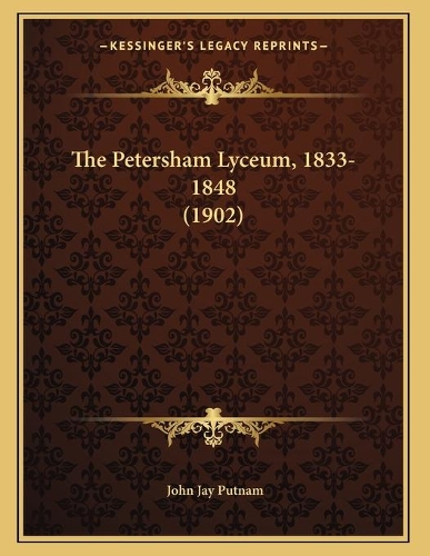 The Petersham Lyceum, 1833-1848 (1902)