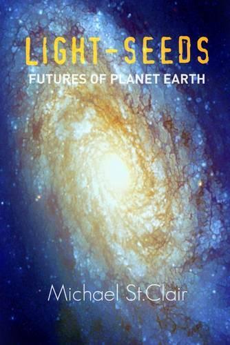 Light-Seeds: Futures of Planet Earth