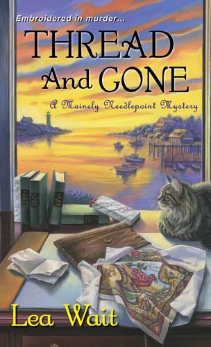 Thread and Gone: (3 A Mainely Needlepoint Mystery)