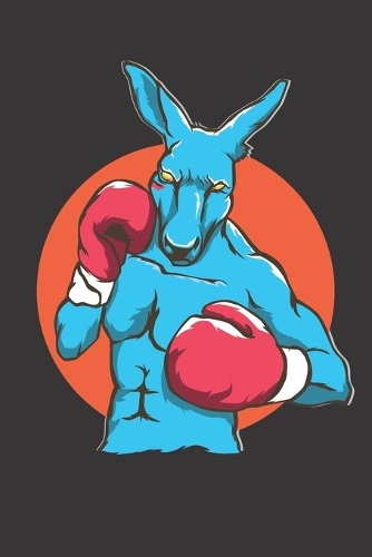 Notizbuch Känguru: Notebook Kangaroo - Notebook Kangaroo; Notebook Kangaroo, Notebook Kangaroo, Gift Kangaroo