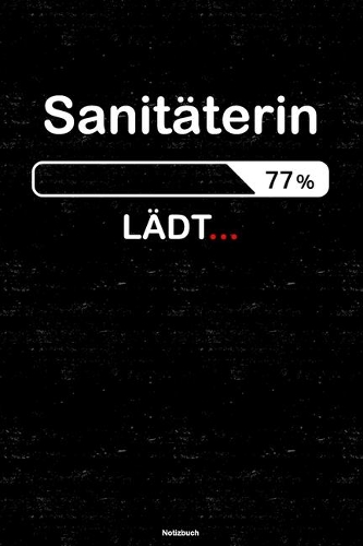 Sanitäterin Lädt... Notizbuch: Sanitäterin Journal DIN A5 liniert 120 Seiten Geschenk