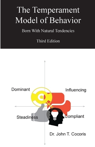 The Temperament Model of Behavior, Understanding Your Natural Tendencies, 3rd Edition: Understanding Your Natural Tendencies, 3rd Edition