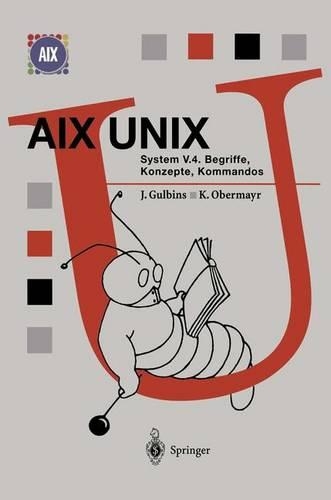AIX UNIX System V.4: Begriffe, Konzepte, Kommandos(Springer Compass)