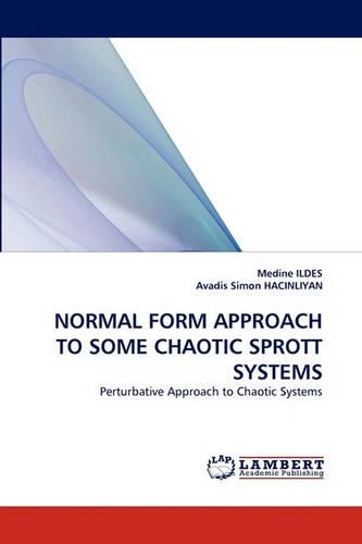 Normal Form Approach to Some Chaotic Sprott Systems