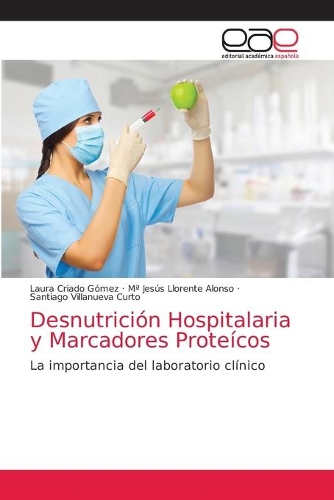Desnutrición Hospitalaria y Marcadores Proteícos