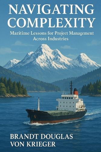 Navigating Complexity: Maritime Lessons for Project Management Across Industries