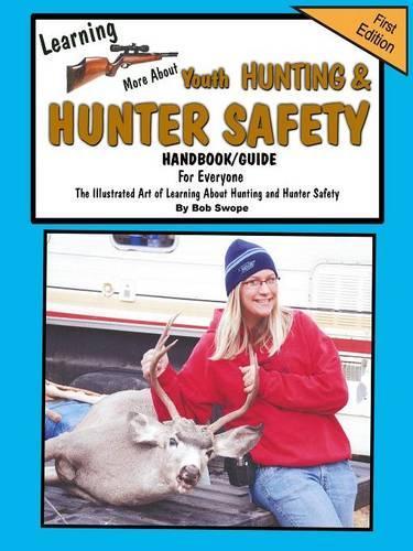Learn'n More About Youth Hunting & Hunter Safety Handbook/Guide