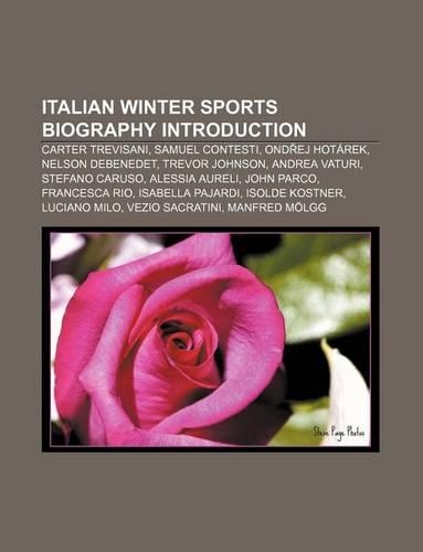 Italian Winter Sports Biography Introduction: Carter Trevisani, Samuel Contesti, Ond Ej Hotarek, Nelson Debenedet, Trevor Johnson