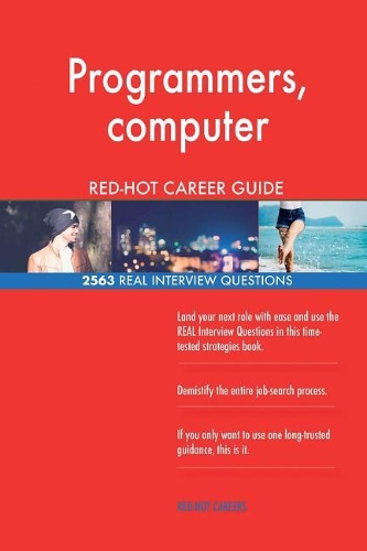 Programmers, computer RED-HOT Career Guide; 2563 REAL Interview Questions