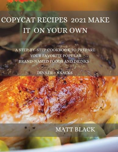 Copycat Recipes 2021 Make It by Your Own