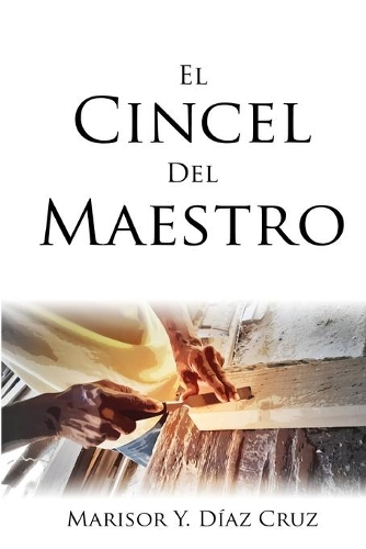 El cincel del Maestro