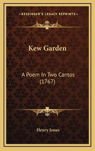 Kew Garden: A Poem In Two Cantos (1767)