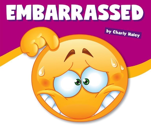 Embarrassed: (Learning about Emotions)