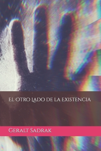 El Otro Lado de la Existencia