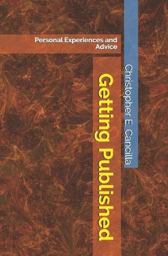 Getting Published: My Personal Experiences and Advice