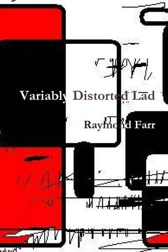 Variably Distorted Lad