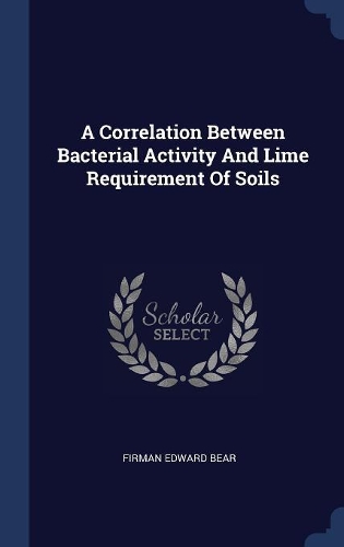A Correlation Between Bacterial Activity And Lime Requirement Of Soils