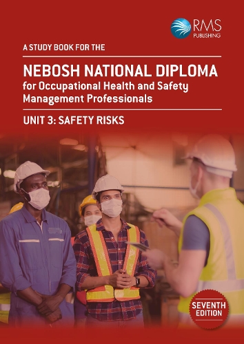 A Study Book for the NEBOSH National Diploma for Occupational Health and Safety Management Professionals