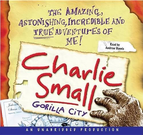 Charlie Small 1: Gorilla City: (1 Charlie Small)