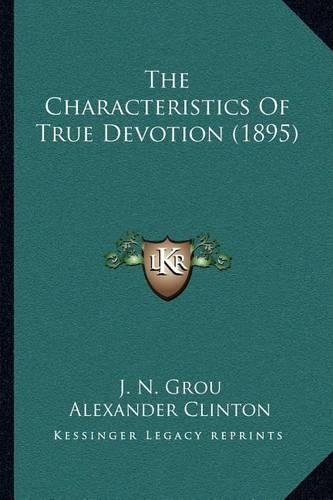 The Characteristics Of True Devotion (1895)