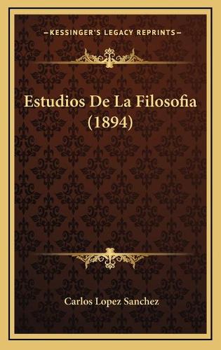 Estudios De La Filosofia (1894)