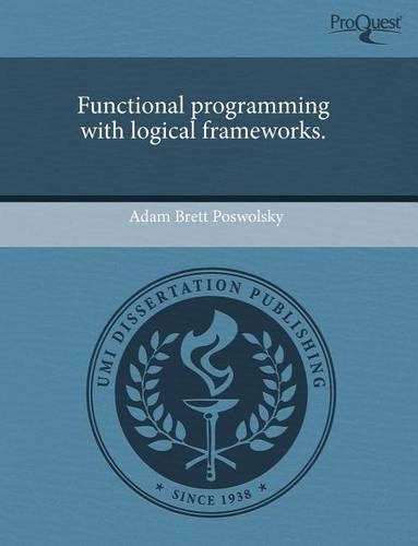 Functional Programming with Logical Frameworks