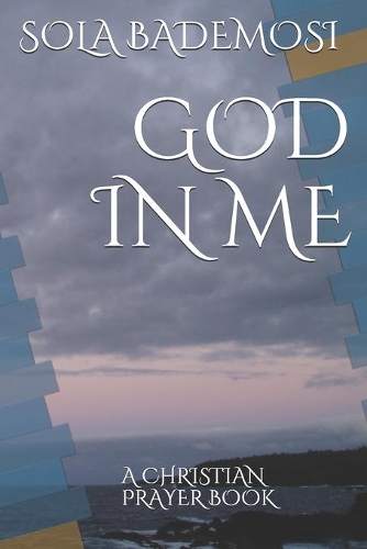 God in Me: A Christian Prayer Book