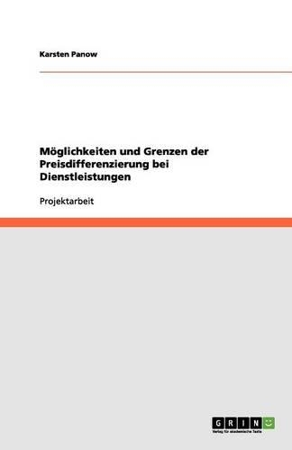 Möglichkeiten und Grenzen der Preisdifferenzierung bei Dienstleistungen