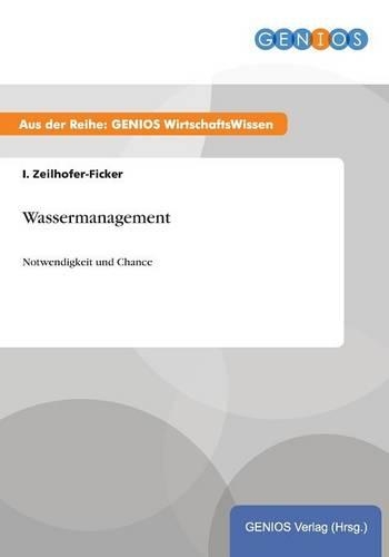 Wassermanagement: Notwendigkeit und Chance
