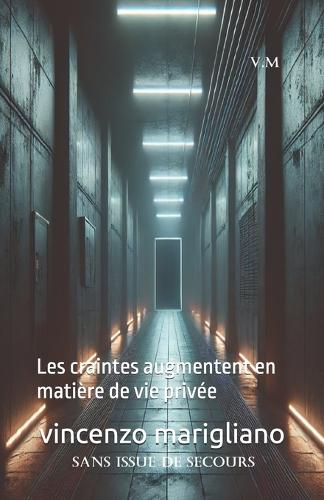 Sans issue de secours: Les craintes augmentent en matière de vie privée