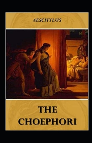 Choephori Illustrated