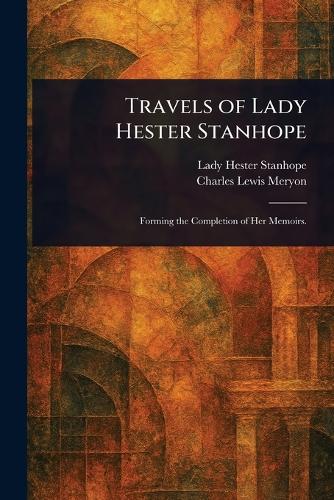 Travels of Lady Hester Stanhope