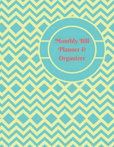 Monthly Bill Planner & Organizer: Budget Planning Journal/Financial Planning Journal(Bill Tracker/Expense Tracker/Home Budget Book)