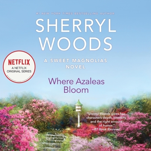 Where Azaleas Bloom: (10 Sweet Magnolias)