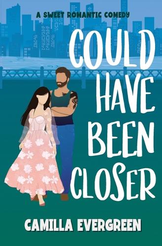 Could Have Been Closer: A Sweet Romantic Comedy(2 Could Have Been Sweet Romcom)