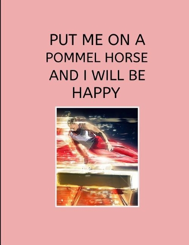 Put Me on a Pommel Horse and I Will Be Happy