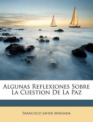 Algunas Reflexiones Sobre La Cuestion De La Paz