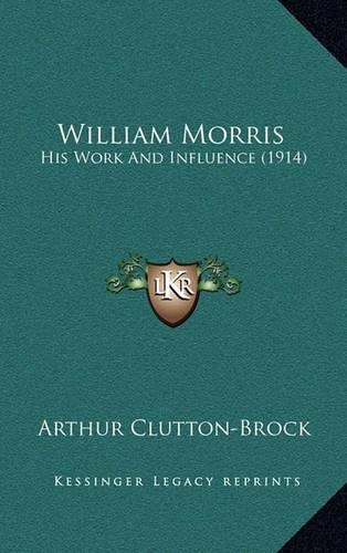 William Morris: His Work and Influence (1914)