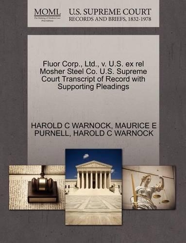 Fluor Corp., Ltd., V. U.S. Ex Rel Mosher Steel Co. U.S. Supreme Court Transcript of Record with Supporting Pleadings